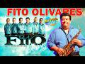 FITO OLIVARES💖 LAS MEJORES CANCIONES DE FITO OLIVARES.CUMBIAS VIEJITAS MIX 2024