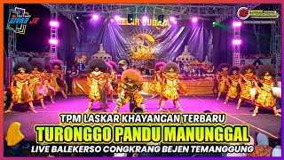 TERBARU!! TPM LASKAR KHAYANGAN TURONGGO PANDU MANUNGGAL KEMLOKO LIVE BALEKERSO CONGKRANG BEJEN