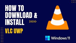 How to Download and Install VLC UWP For Windows