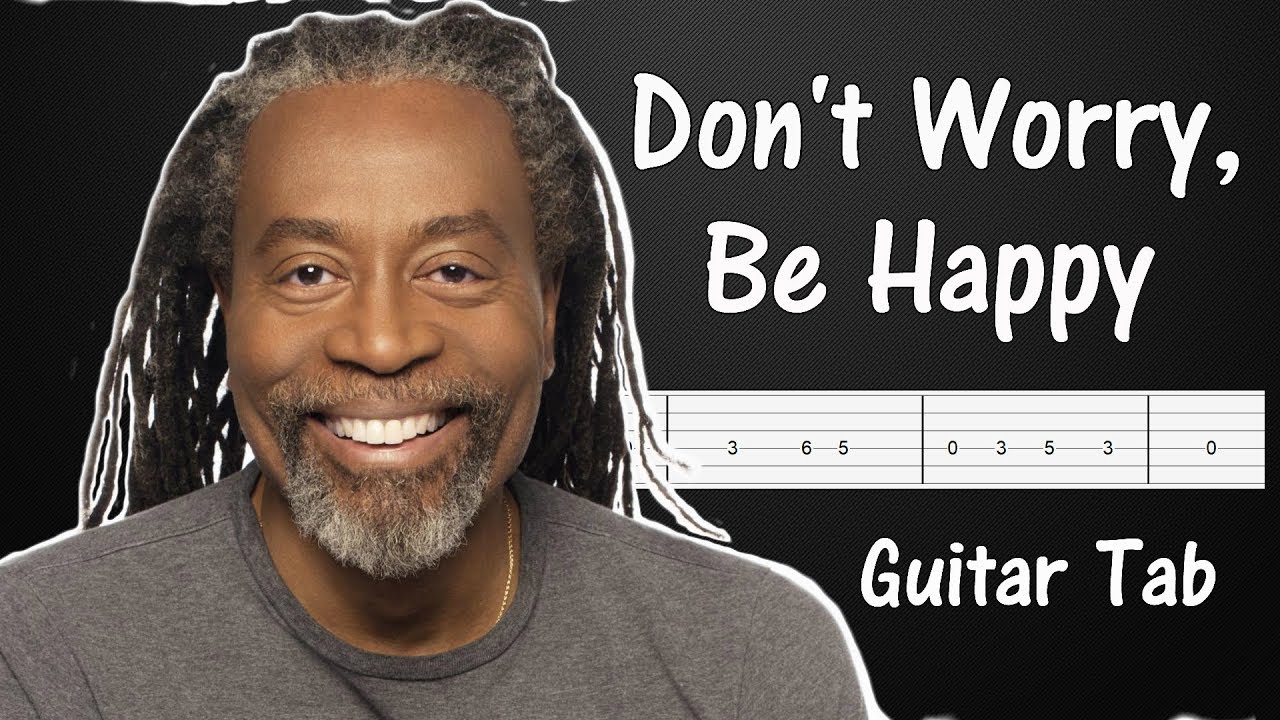 Don't Worry, Be Happy - Bobby McFerrin Guitar Tabs, Guitar Tutorial ...