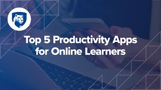 Top 5 Productivity Apps for Online Learners