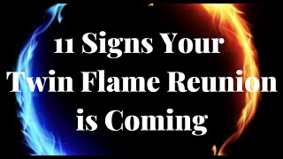 11 Signs Your Twin Flame Reunion is Coming 🔥 How to Tell Twin Flame Reunion is Near