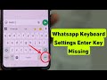WhatsApp Keyboard Settings Enter Key Missing Problem | WhatsApp Me Enter Key Nahi Aa Raha Hai