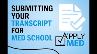 Submitting a Transcript for Medical School, Everything you NEED to Know