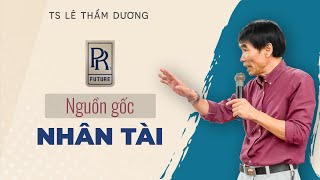 NHÂN TÀI | TS LÊ THẨM DƯƠNG MỚI NHẤT NĂM 2021