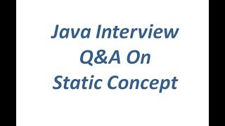 Java Interview Q&A on Static Concept