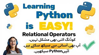 Relational Operators In Python| Learning Python Is Easy|Distance Learning With Ahmed
