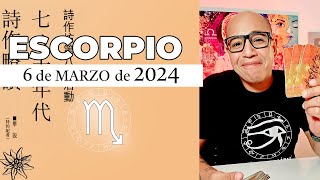 ESCORPIO | Horóscopo de hoy 6 de Marzo 2024