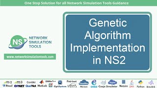 Genetic Algorithm Implementation in NS2 | Genetic Algorithm Implementation in NS2 Projects