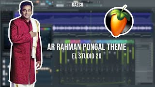 AR Rahman Pongal Theme| FL Studio 20