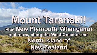 West Coast of the North Island of NZ - New Plymouth and Mount Taranaki, Three Sisters and more!