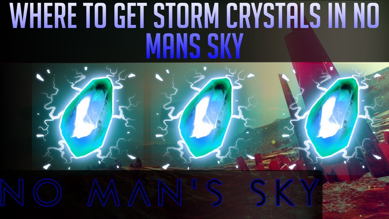 Where To Get Storm Crystals In No Man's Sky - YouTube