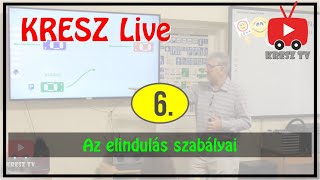 KRESZ tanfolyam Live - 6. - Az elindulás szabályai