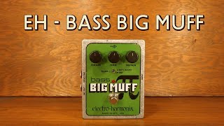 Electro-Harmonix - Bass Big Muff