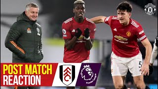 Solskjaer, Maguire & Pogba react to Craven Cottage win | Fulham 1-2 Manchester United