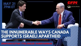 Innumerable Ways Canada Supports Israeli Apartheid - And What We Can Do About it.