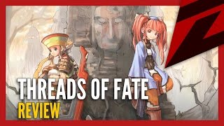 Threads of Fate REVIEW - Zeldrak