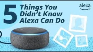 5 Things You Didn't Know Alexa Could Do!