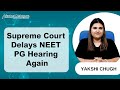 Supreme Court Postpones NEET PG Hearing Once Again