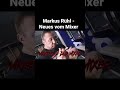 Markus Rühl - Neues vom Mixer