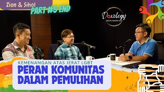 LGBT : Peran Komunitas dalam Pemulihan | Zion & Sihol | DOXOLOGY Podcast