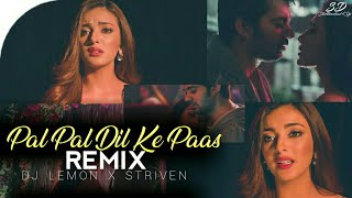 Pal Pal Dil Ke Paas | Remix | Arijit Singh | Dj Lemon X Striven | Biggest Love Story |