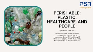 Perishable: Plastic, Healthcare, and People