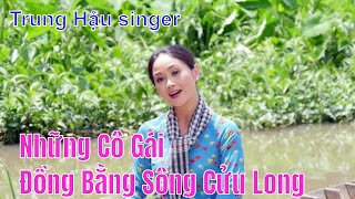 Những Cô Gái Đồng Bằng Sông Cửu Long - Trung Hậu