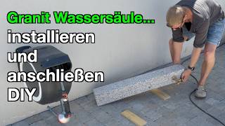 Granit Wasserzapfsäule Outdoor DIY aufbauen und anschließen