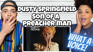 So Unexpected   First Time Hearing Dusty Springfield -  Son Of A Preacher Man Reaction