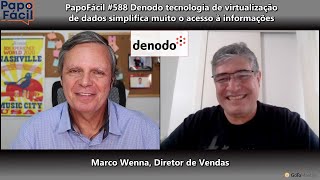 #588 Denodo tecnologia de virtualização de dados simplifica muito o acesso à informações