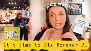 How I Would Completely Redesign Forever 21 (and Why It Failed)