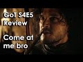 Ozzy Man Reviews: Game of Thrones - Season 4 Episode 5