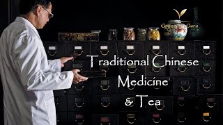 Tea & The Mysteries Of Traditional Chinese Medicine