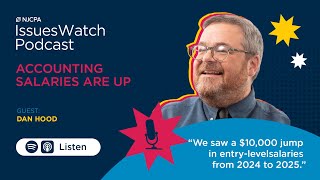 Accounting Salaries Are Up | IssuesWatch Podcast
