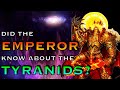 Did The Emperor Know About The Tyranids? | Warhammer 40k Lore