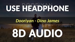 Dooriyan (8D Audio) - Dino James ft. Kaprila