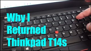 Why I returned my beloved Thinkpad T14s...