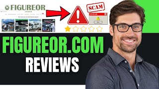 FIGUREOR.COM REVIEWS: SCAM OR LEGIT?