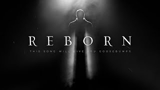 This Song Gave Me Goosebumps! REBORN  (Official Music Video) Fearless Motivation