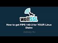 How to get FIPS 140-3 for YOUR Linux Distro