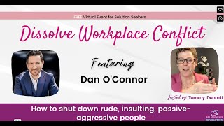 Shut Down Rude, Insulting, Passive Aggressive People with Dan O'Connor