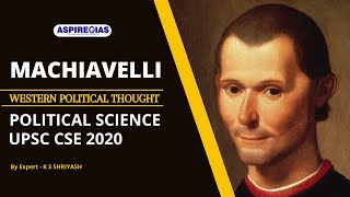Western Political Thought - MACHIAVELLI | PSIR Crash Course For Mains 2020 #UPSCMAINS #IAS #IPS