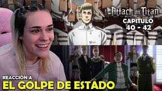 EL GOLPE DE ESTADO DE ERWIN | REACCIÓN A SHINGEKI NO KYOJIN POR PRIMERA VEZ ( 40  -  42 )