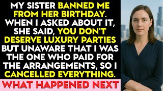She Banned Me From Her Birthday, Not Knowing I Paid for Everything — So I Canceled the Whole Party