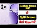 How to enable split screen in Realme Narzo N63 || Realme Narzo N63 me split screen kaise enable kare