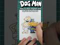drawing dogman and captain underpants