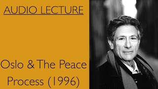 Edward Said Oslo & The Peace Process (1996)