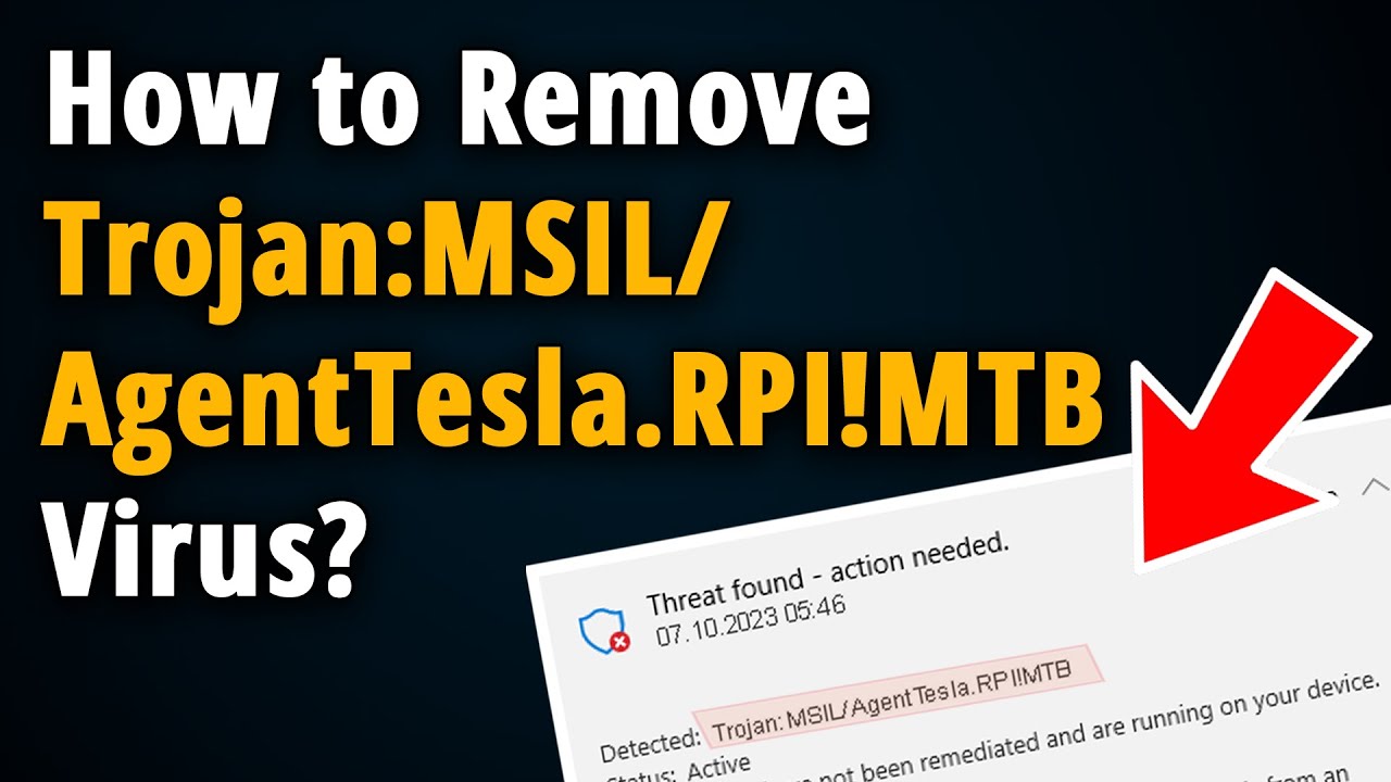 How To Remove Trojan:MSIL/AgentTesla.RPI!MTB? [Easy Tutorial] - YouTube