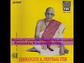 Sarasa Sama Dhana -Kapinarayani -Tyagaraja - Semmangudi Srinivasa Iyer